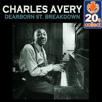 Charles Avery — Boogie Woogie And Barrelhouse Piano, Volume 1 (192